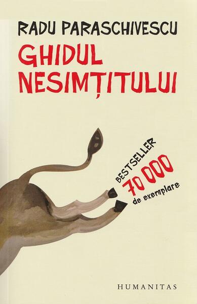 Ghidul nesimţitului - Radu Paraschivescu - Humanitas