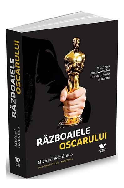 Războaiele Oscarului - Michael Schulman - Victoria Books