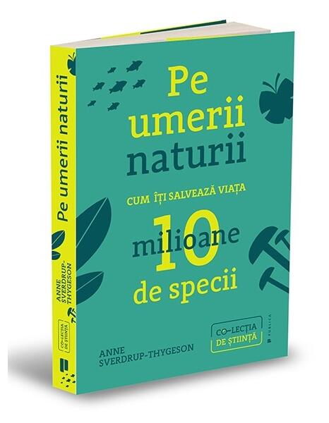 Pe umerii naturii - Anne Sverdrup-Thygeson - Publica
