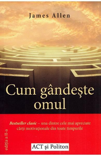 Cum gândește omul - James Allen - Act și Politon