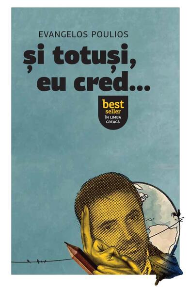 Și totuși, eu cred... - Evangelos Poulios - Letras