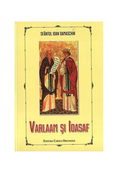 Varlaam şi Ioasaf - Sfântul Ioan Damaschin - Cartea Ortodoxă