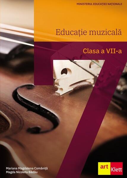 Educație muzicală. Manual pentru clasa a VII-a - Magda Nicoleta Bădău, Mariana Magdalena Comăniță - Art Klett