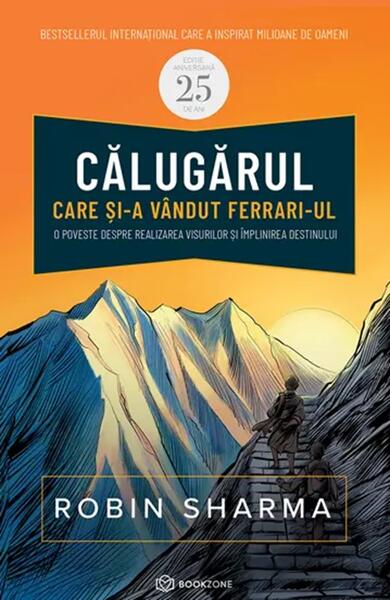 Călugărul care și-a vândut Ferrari-ul - Robin Sharma