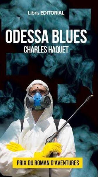 Odessa Blues - Charles Haquet - Libris Editorial
