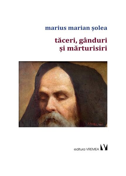 Tăceri, gânduri și mărturisiri - Marius Marian Șolea - Vremea