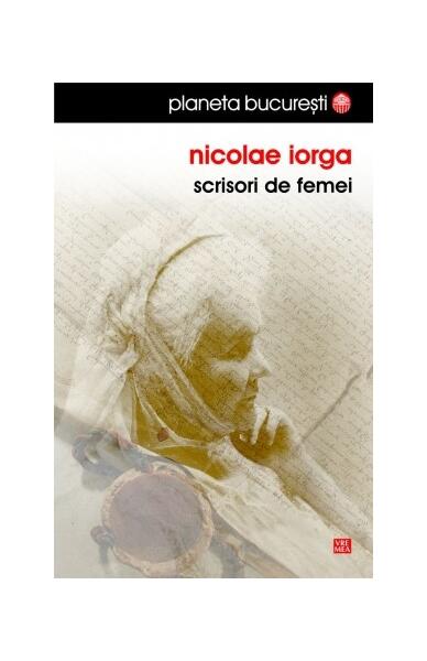 Scrisori de femei - Nicolae Iorga - Vremea