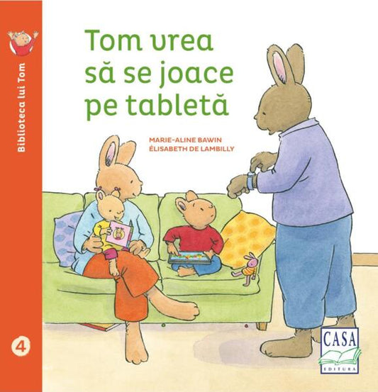 Tom vrea să se joace pe tabletă - Elisabeth De Lambilly - Casa