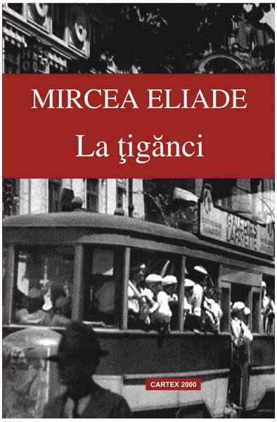 La țigănci - Mircea Eliade - Cartex