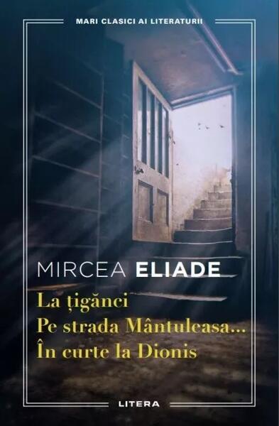 La țigănci - Mircea Eliade - Litera