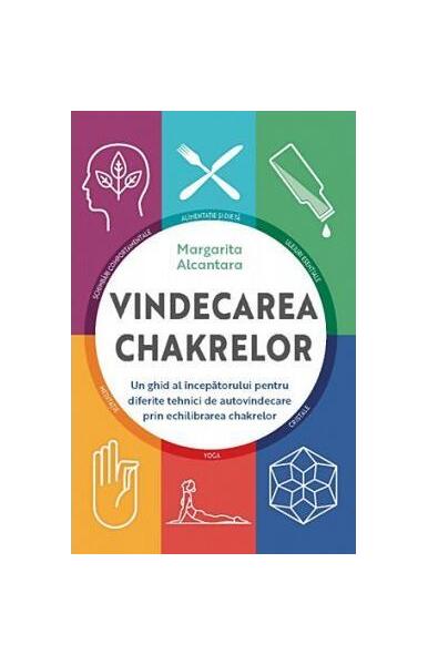 Vindecarea chakrelor - Margarita Alcantara - Adevăr divin