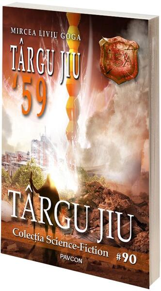 Târgu Jiu '59 (Vol.5) România Sub Asediu (RSA) - Mircea Liviu Goga - Pavcon