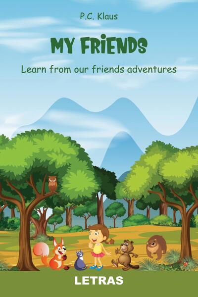 My Friends – Learn from our friends adventures - Paperback brosat - P.C Klaus - Letras