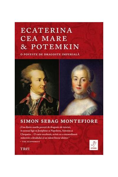 Ecaterina cea Mare & Potemkin - Simon Sebag Montefiore - Trei