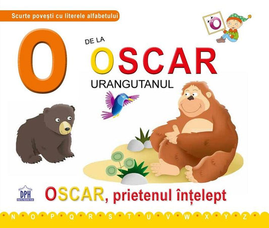 O de la Oscar, Urangutanul (ed. cartonată) - Emanuela Carletti - Didactica Publishing House