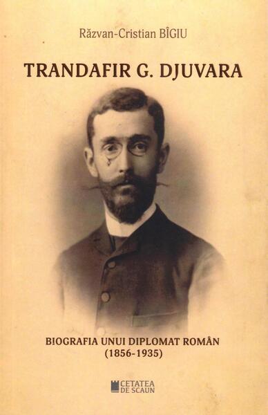 Trandafir G. Djuvara - Răzvan-Cristian Bîgiu - Cetatea de Scaun
