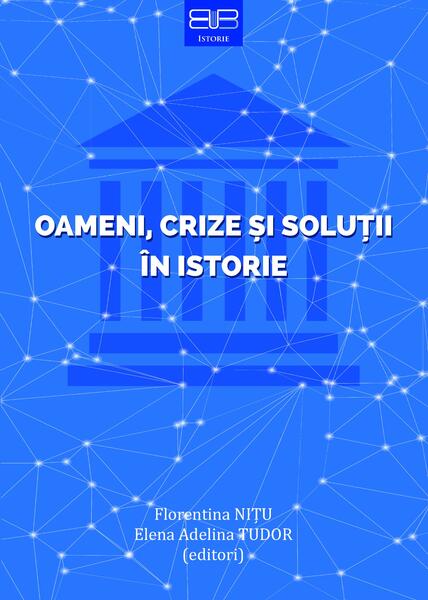 Oameni, crize și soluții în istorie - Editura Universității din București