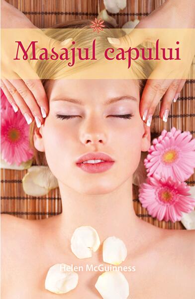 Masajul capului - Helen McGuinness - Ganesha
