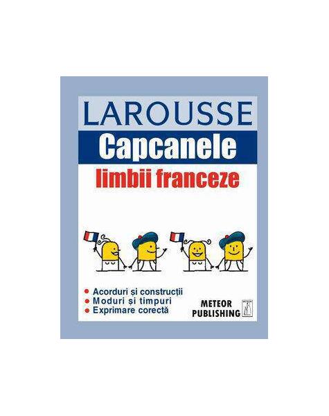 Capcanele limbii franceze - Larrouse - Meteor Press