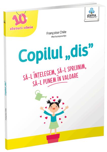Copilul „dis” - Françoise Chée - Gama
