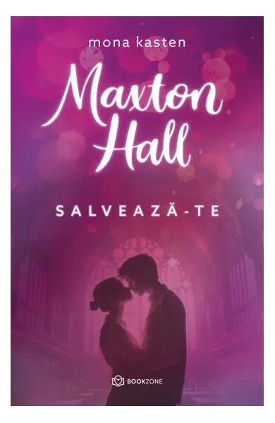 Maxton Hall - Salvează-te (Vol. 2) - Mona Kasten - Bookzone