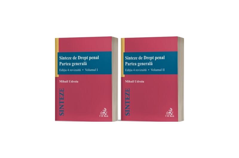 Sinteze de Drept penal. Partea generală (Vol. 1 + Vol. 2) - Mihail Udroiu - C.H. Beck
