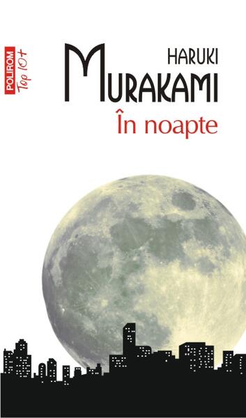 În noapte - Haruki Murakami - Polirom