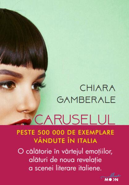 Caruselul iubirii - Chiara Gamberale - Litera