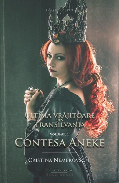 Ultima vrăjitoare din Transilvania. Contesa Aneke (vol. 1) - Cristina Nemerovschi - Herg Benet Publishers