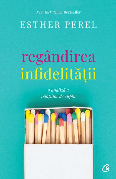 Regândirea infidelităţii - Esther Perel - Curtea Veche