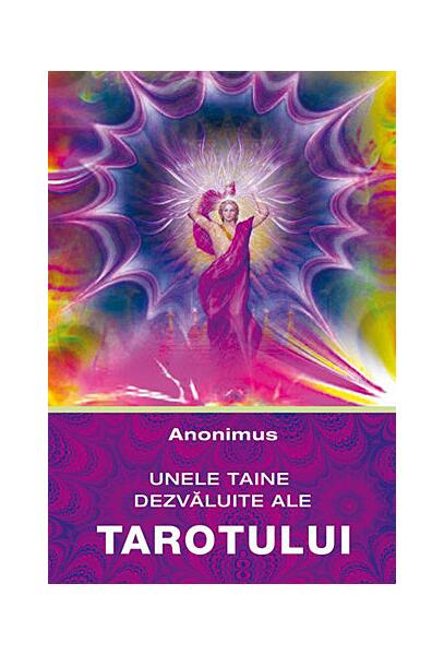 Unele taine dezvăluite ale tarotului - Anonimus - Ganesha