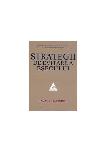 Strategii de evitare a eşecului - Sayan Chatterjee - All
