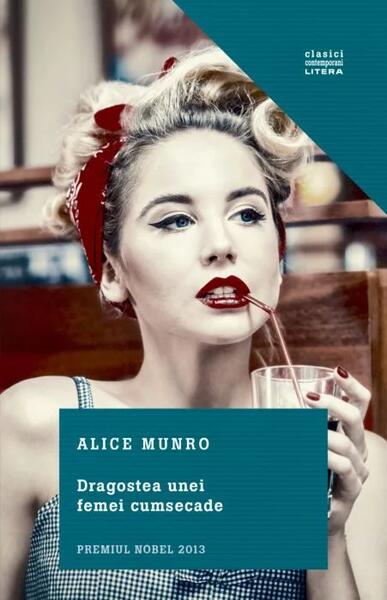 Dragostea unei femei cumsecade - Alice Munro - Litera