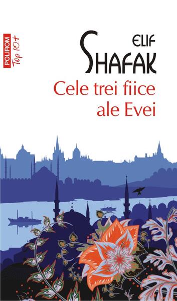 Cele trei fiice ale Evei - Elif Shafak