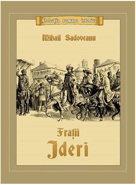 Fraţii Jderi - Mihail Sadoveanu - Mihail Sadoveanu