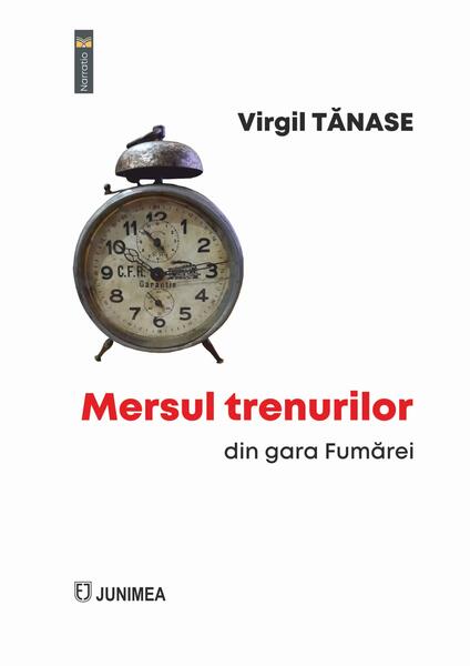 Mersul trenurilor din gara Fumărei - Paperback brosat - Junimea