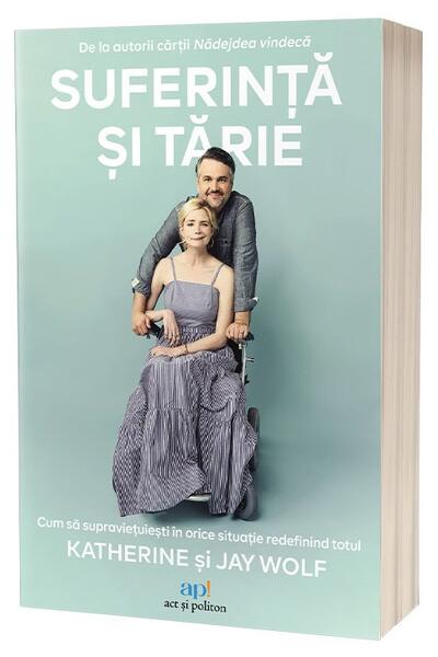 Suferință și tărie - Jay Wolf, Katherine Wolf - Act și Politon