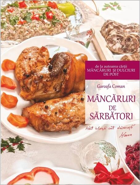 Mâncăruri de Sărbători - Garoafa Coman - Bizantină