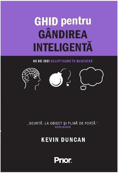 Ghid pentru gândirea inteligentă - Kevin Duncan - Prior