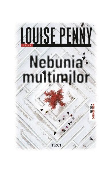 Nebunia mulțimilor (Vol. 17) - Louise Penny - Trei