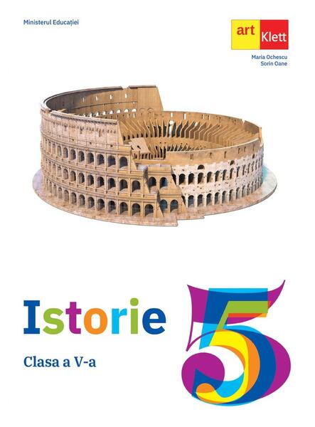 Istorie. Manual pentru clasa a V-a - Maria Ochescu, Sorin Oane - Art Klett