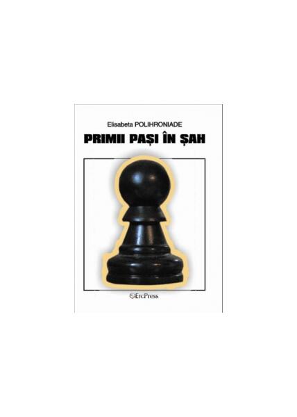 Primii pași în șah - Elisabeta Polihroniade - Erc Press