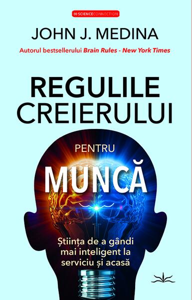 Regulile creierului pentru muncă - Paperback brosat - Prestige