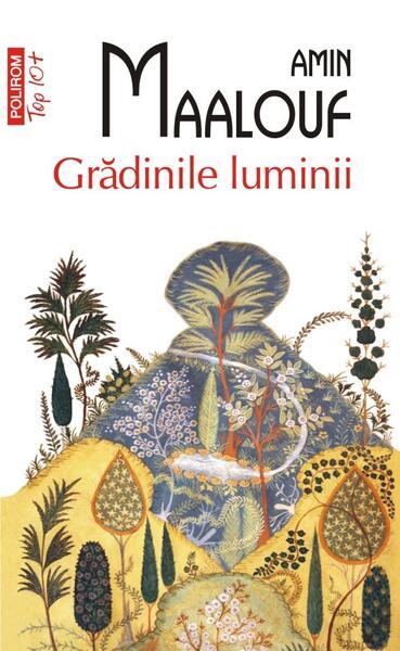Grădinile luminii - Amin Maalouf - Polirom