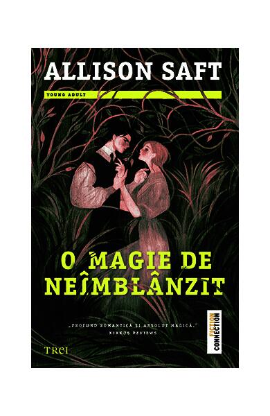 O magie de neîmblânzit - Allison Saft - Trei