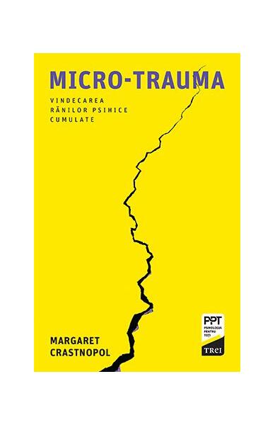Micro-trauma - Margaret Crastnopol - Trei
