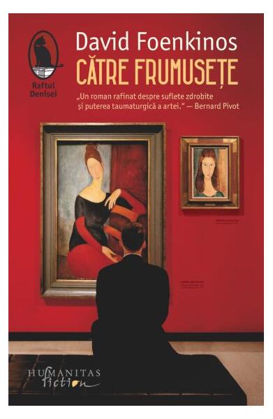 Către frumusețe - David Foenkinos - Humanitas Fiction