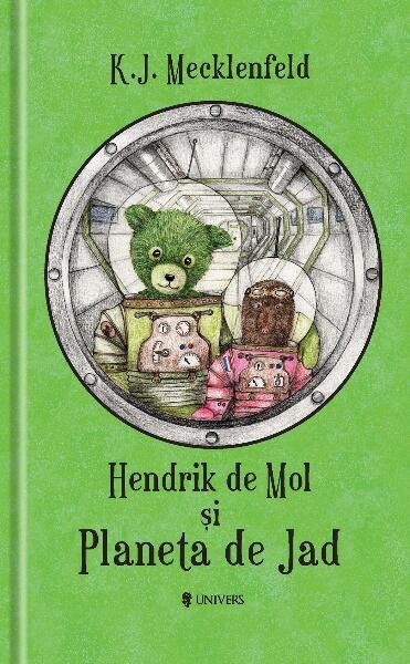 Hendrik de Mol și Planeta de Jad - Paperback brosat - K.J. Mecklenfeld - Univers