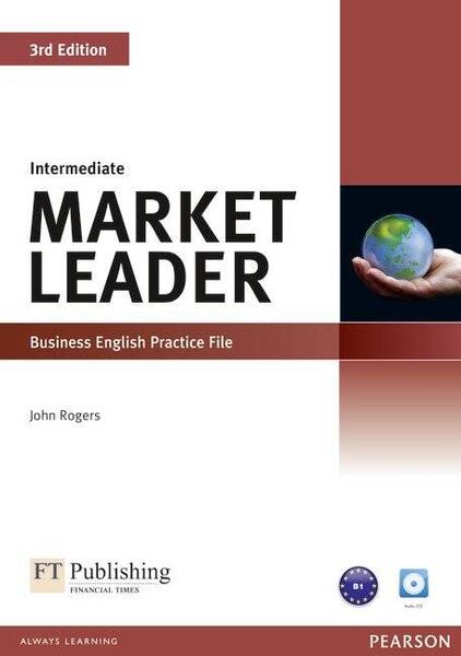Market Leader 3rd Edition B2 Intermediate Business English Practice File with Audio CD - John Rogers - Pearson
