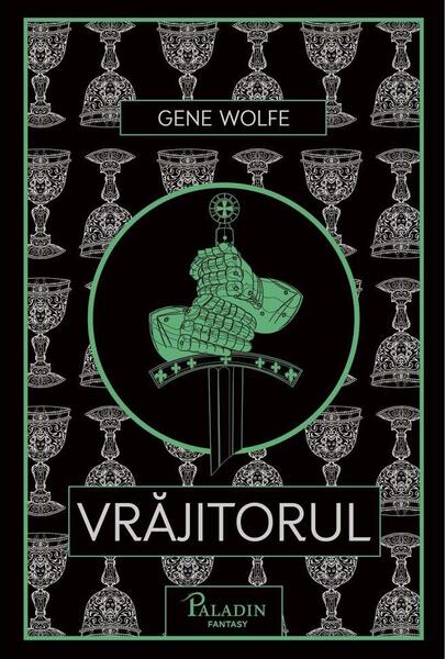 Vrăjitorul (Vol. 2) - Gene Wolfe - Paladin